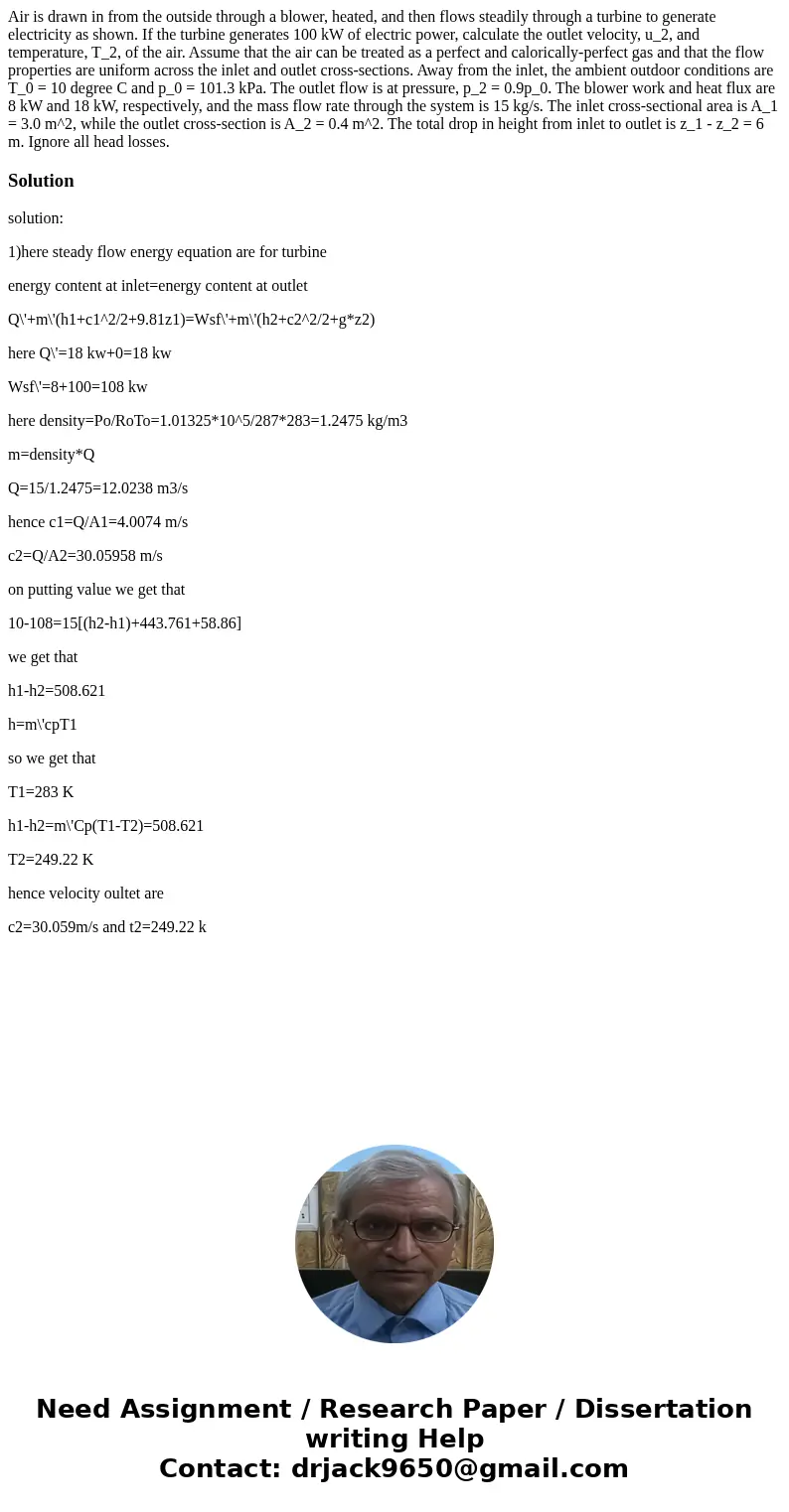 Air is drawn in from the outside through a blower, heated, and then flows steadily through a turbine to generate electricity as shown. If the turbine generates  Air is drawn in from the outside through a blower, heated, and then flows steadily through a turbine to generate electricity as shown. If the turbine generates