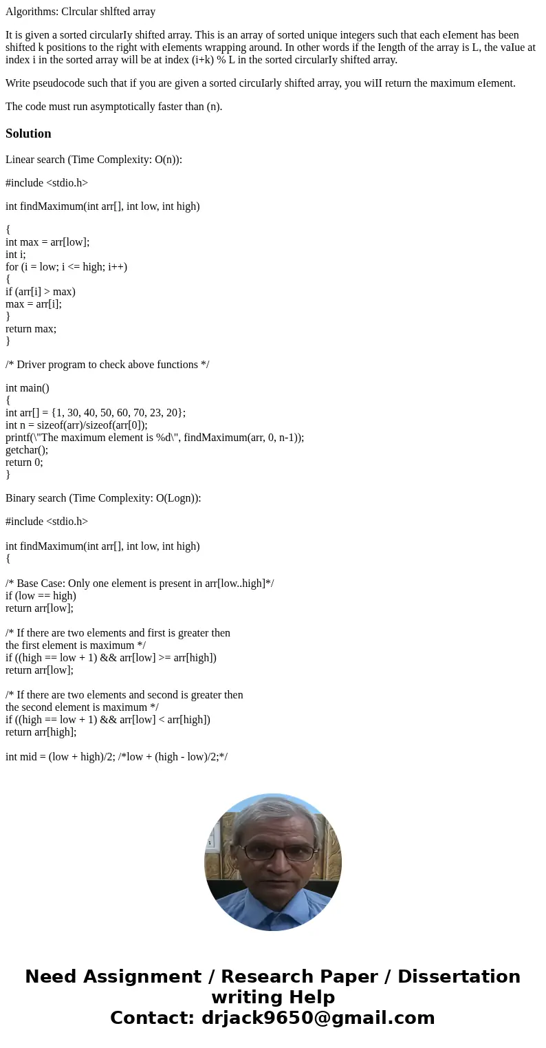 Algorithms: Clrcular shlfted array It is given a sorted circularIy shifted array. This is an array of sorted unique integers such that each eIement has been shi