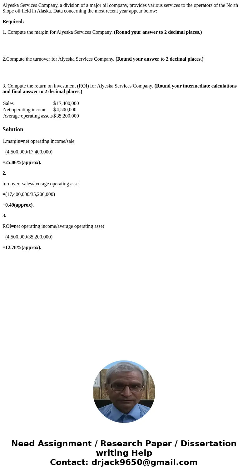 Alyeska Services Company, a division of a major oil company, provides various services to the operators of the North Slope oil field in Alaska. Data concerning 