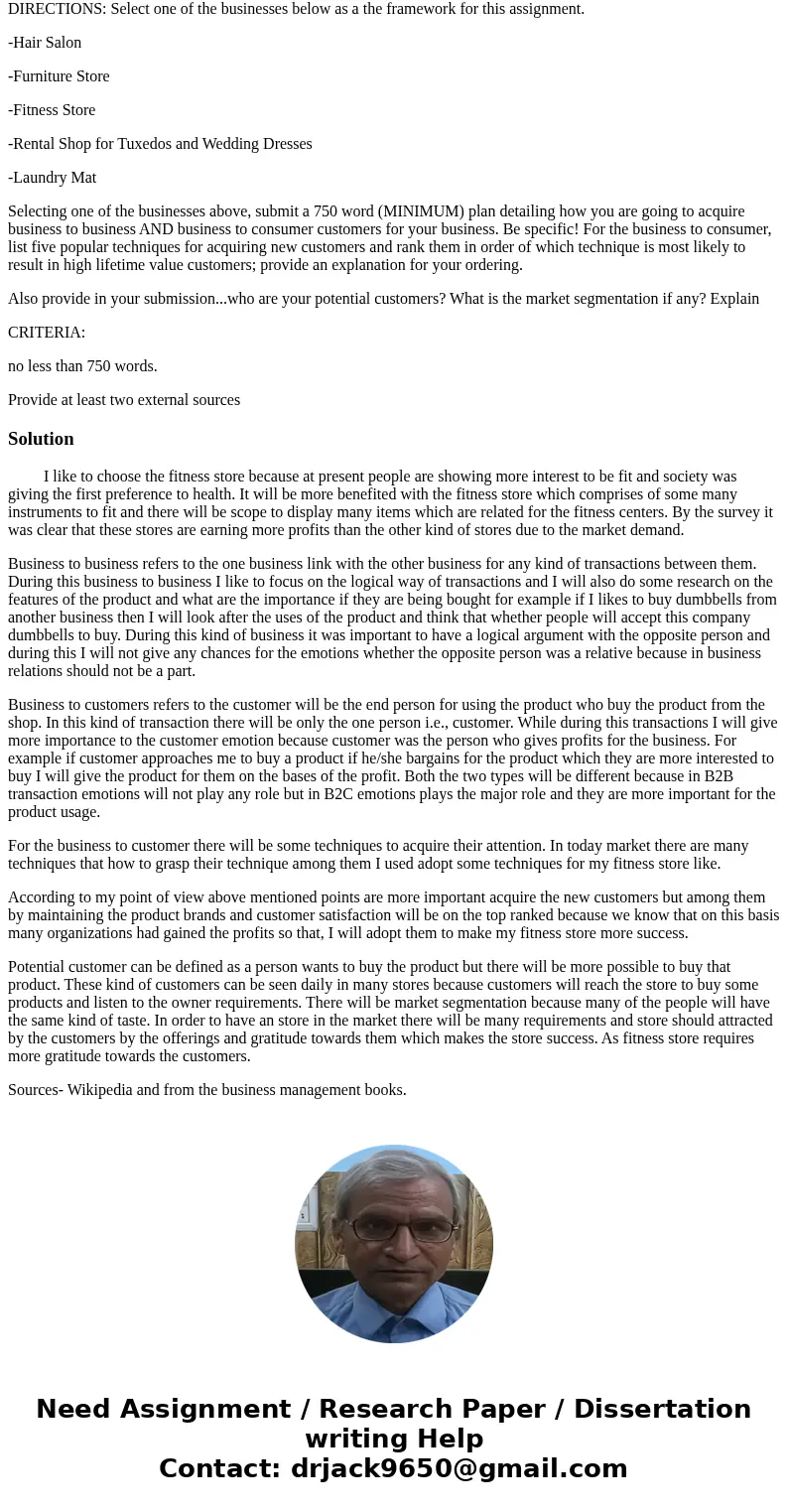 Assignment: Acquiring New Customers DIRECTIONS: Select one of the businesses below as a the framework for this assignment. -Hair Salon -Furniture Store -Fitness Assignment: Acquiring New Customers DIRECTIONS: Select one of the businesses below as a the framework for this assignment. -Hair Salon -Furniture Store -Fitness