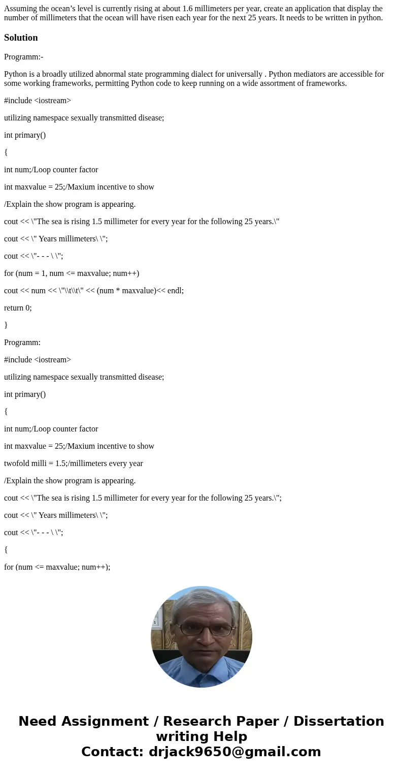 Assuming the ocean’s level is currently rising at about 1.6 millimeters per year, create an application that display the number of millimeters that the ocean wi