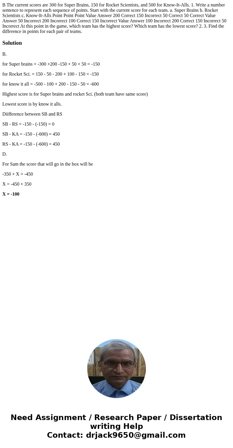 B The current scores are 300 for Super Brains, 150 for Rocket Scientists, and 500 for Know-It-Alls. 1. Write a number sentence to represent each sequence of po  B The current scores are 300 for Super Brains, 150 for Rocket Scientists, and 500 for Know-It-Alls. 1. Write a number sentence to represent each sequence of po