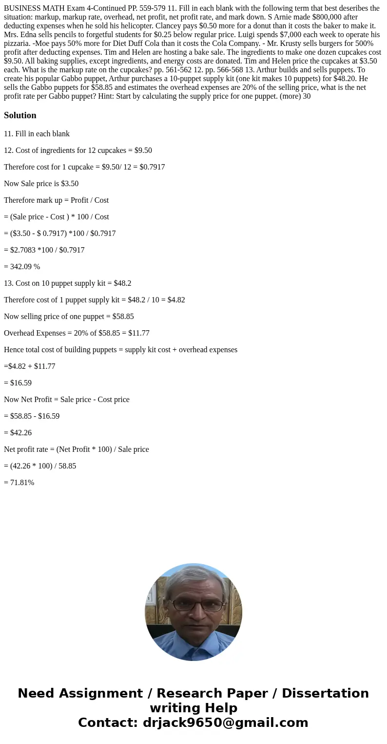  BUSINESS MATH Exam 4-Continued PP. 559-579 11. Fill in each blank with the following term that best deseribes the situation: markup, markup rate, overhead, net