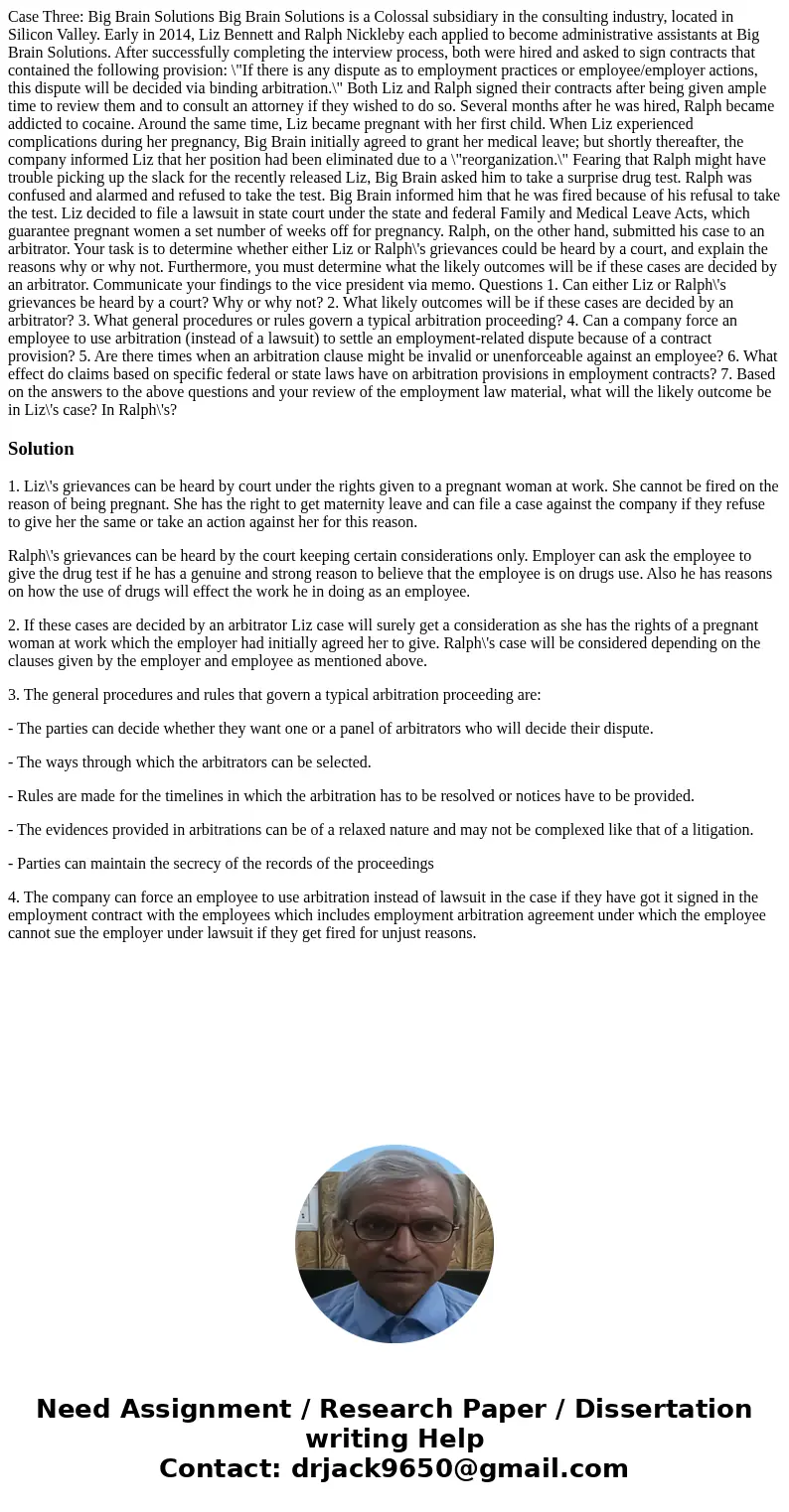 Case Three: Big Brain Solutions Big Brain Solutions is a Colossal subsidiary in the consulting industry, located in Silicon Valley. Early in 2014, Liz Bennett a Case Three: Big Brain Solutions Big Brain Solutions is a Colossal subsidiary in the consulting industry, located in Silicon Valley. Early in 2014, Liz Bennett a