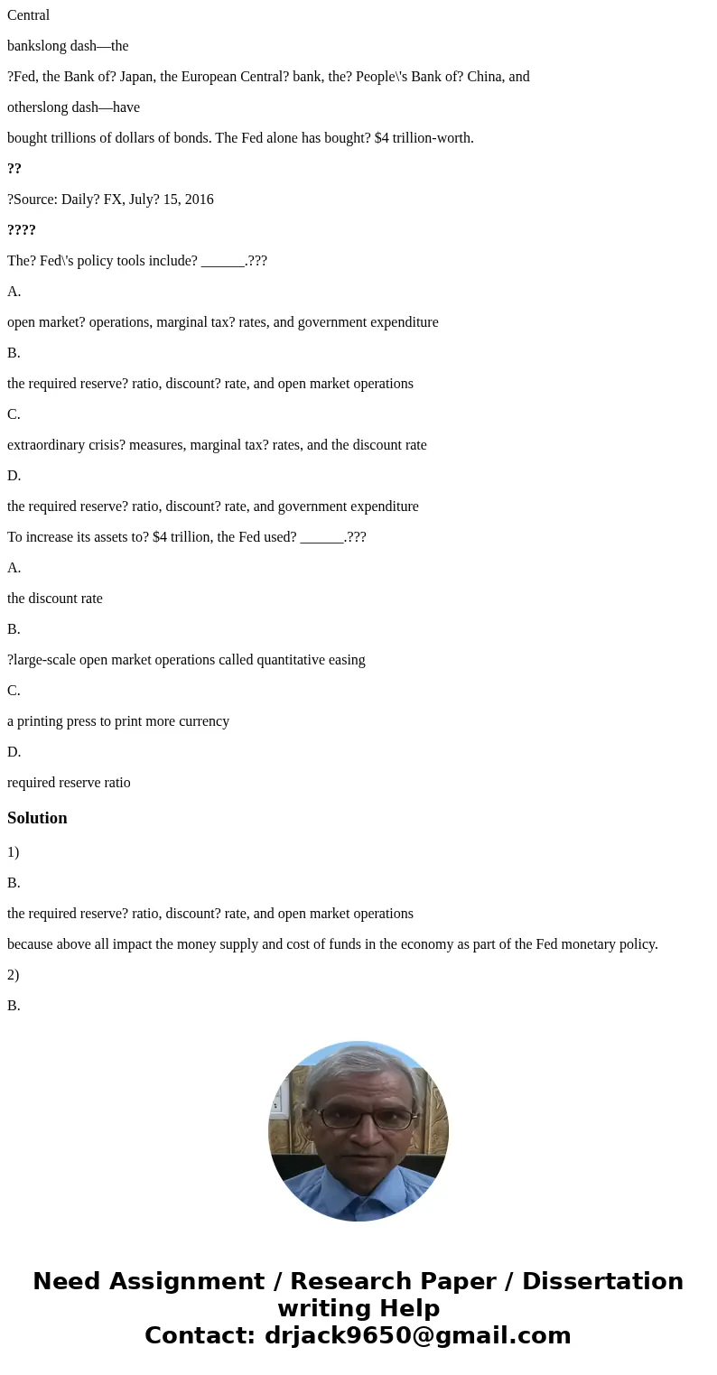 Central bankslong dash—the ?Fed, the Bank of? Japan, the European Central? bank, the? People\'s Bank of? China, and otherslong dash—have bought trillions of dol Central bankslong dash—the ?Fed, the Bank of? Japan, the European Central? bank, the? People\'s Bank of? China, and otherslong dash—have bought trillions of dol