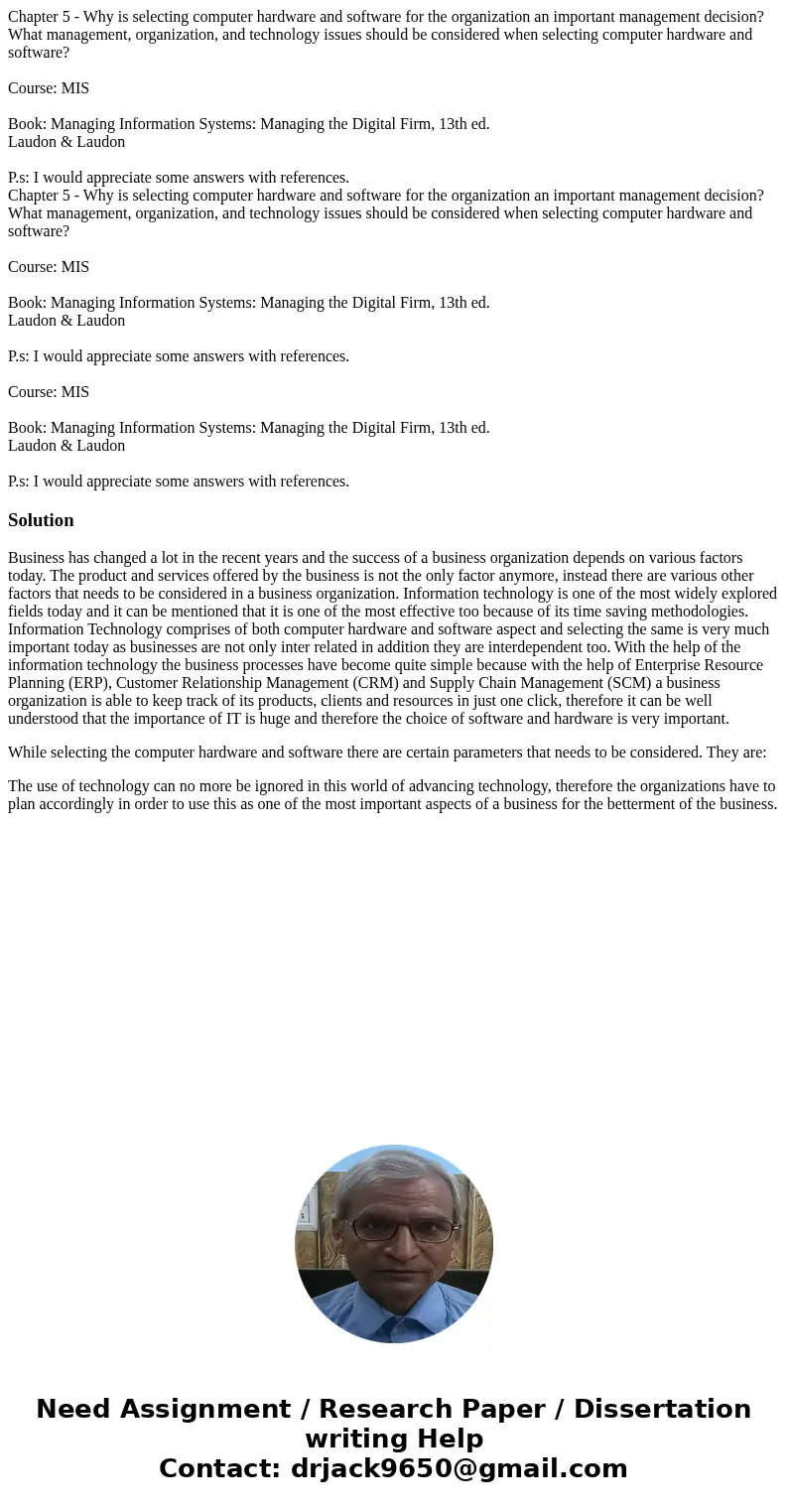  Chapter 5 - Why is selecting computer hardware and software for the organization an important management decision? What management, organization, and technolog
