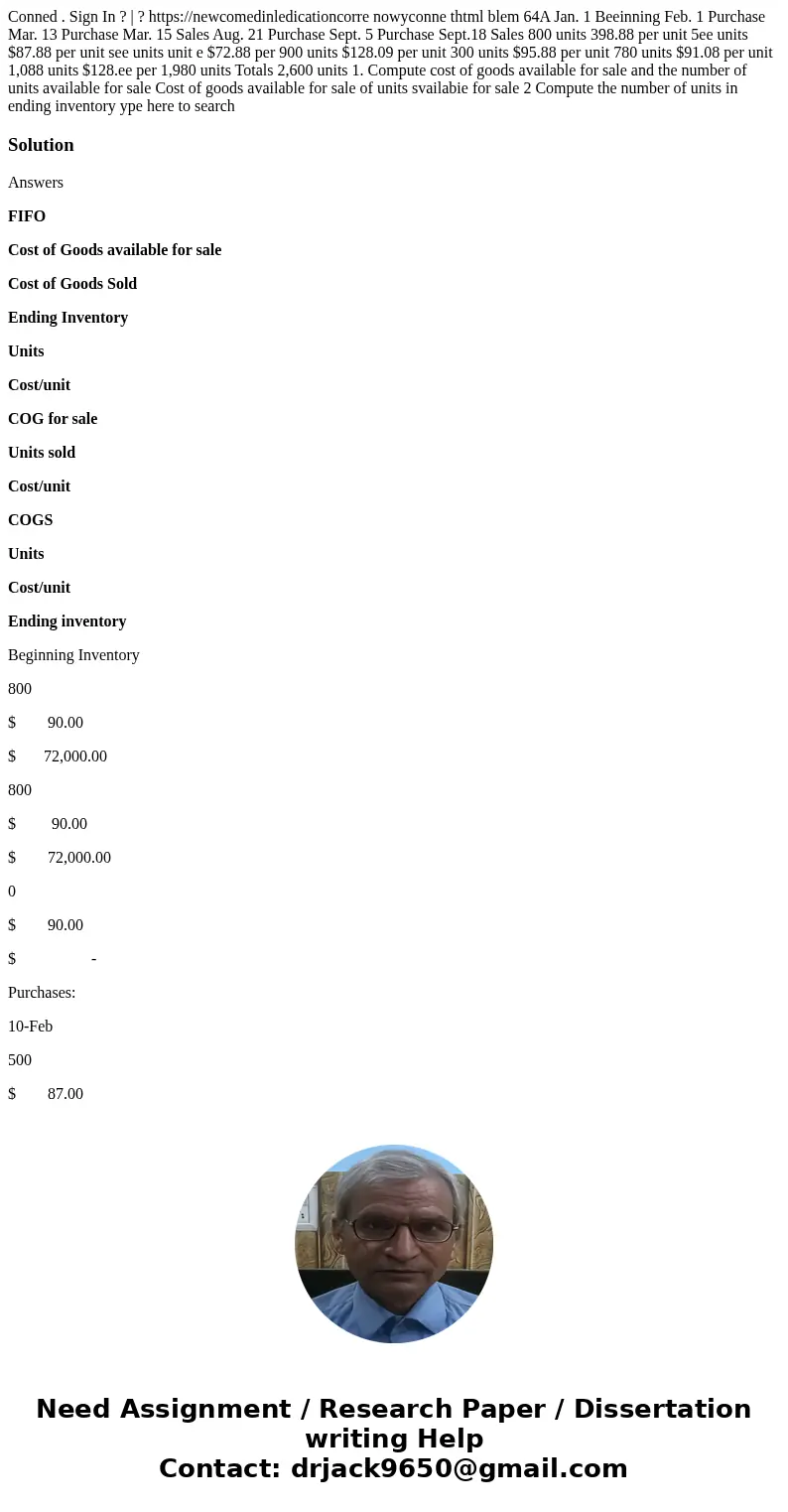  Conned . Sign In ? | ? https://newcomedinledicationcorre nowyconne thtml blem 64A Jan. 1 Beeinning Feb. 1 Purchase Mar. 13 Purchase Mar. 15 Sales Aug. 21 Purch