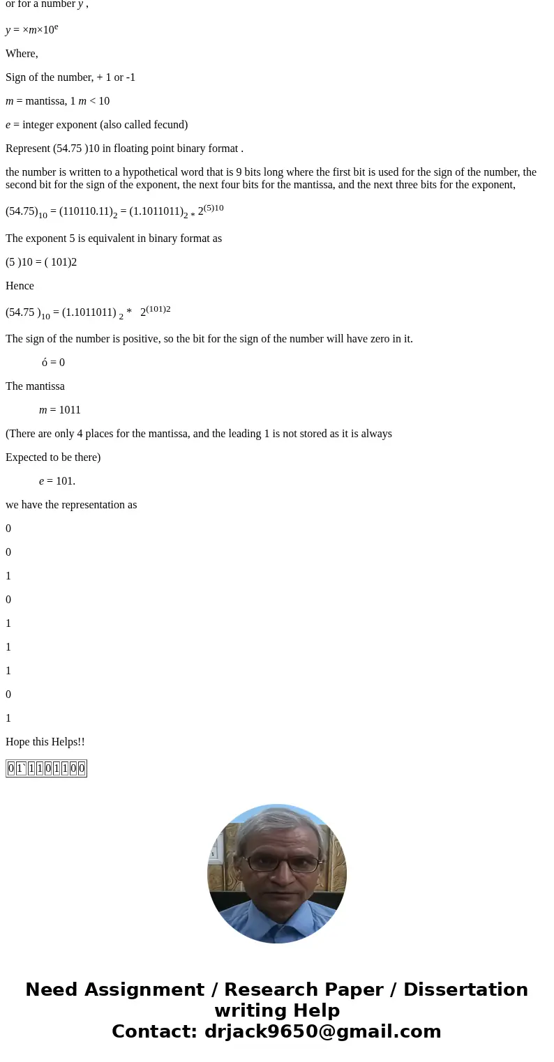 Consider a hypothetical limited accuracy rounding computer that stores floats with 6-bit mantissas. Find the smallest real number that may be legally stored as  Consider a hypothetical limited accuracy rounding computer that stores floats with 6-bit mantissas. Find the smallest real number that may be legally stored as