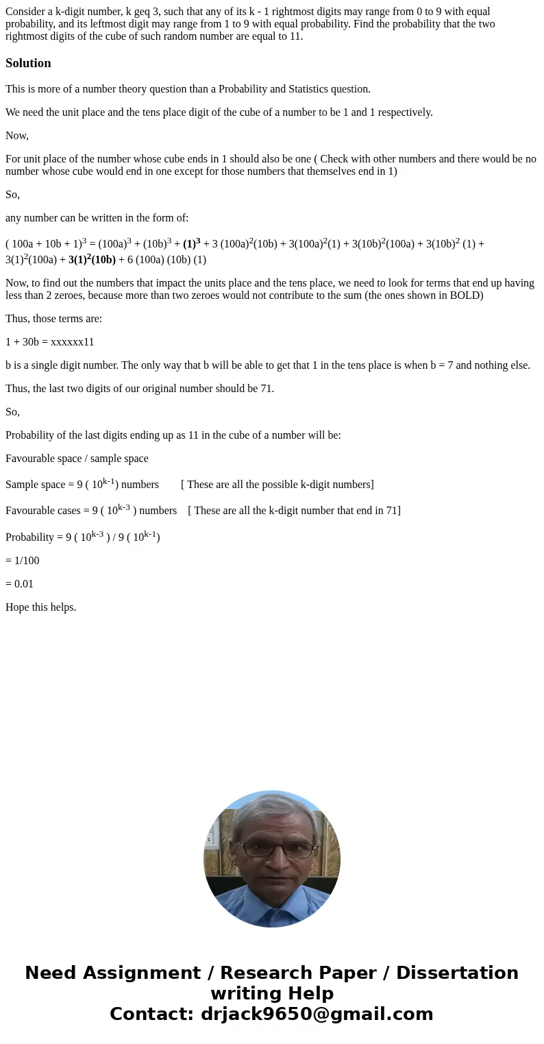  Consider a k-digit number, k geq 3, such that any of its k - 1 rightmost digits may range from 0 to 9 with equal probability, and its leftmost digit may range 