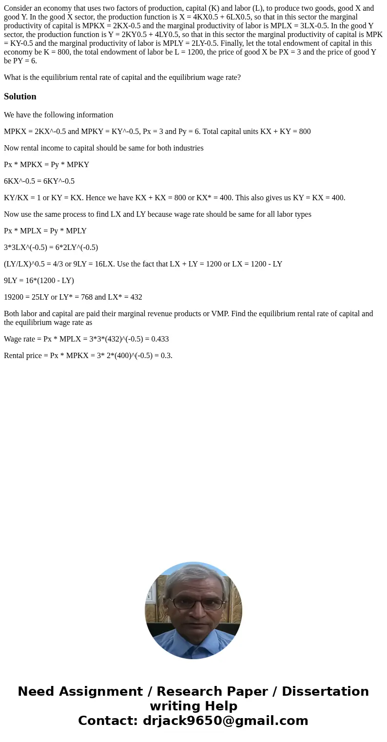 Consider an economy that uses two factors of production, capital (K) and labor (L), to produce two goods, good X and good Y. In the good X sector, the productio Consider an economy that uses two factors of production, capital (K) and labor (L), to produce two goods, good X and good Y. In the good X sector, the productio