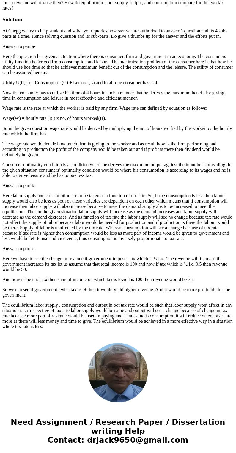 Consider an economy with a representative consumer, representative firm, and government. The consumer’s utility function of consumption and leisure is given by  Consider an economy with a representative consumer, representative firm, and government. The consumer’s utility function of consumption and leisure is given by