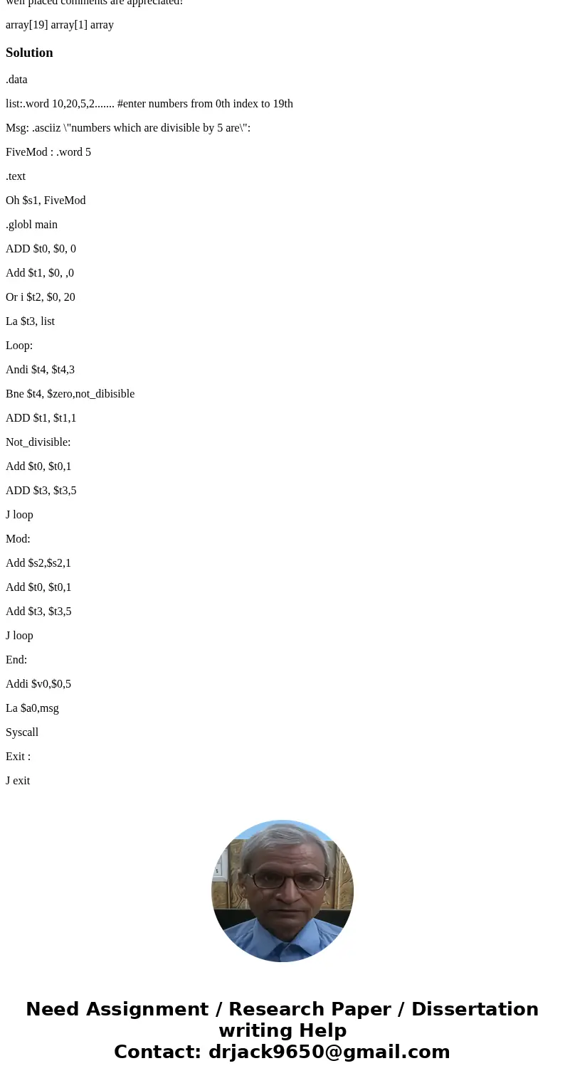 Consider the 20 element array shown in figure. Assume all elements are integers. Write a code in MIPS to find the number of elements in the array that are divis Consider the 20 element array shown in figure. Assume all elements are integers. Write a code in MIPS to find the number of elements in the array that are divis