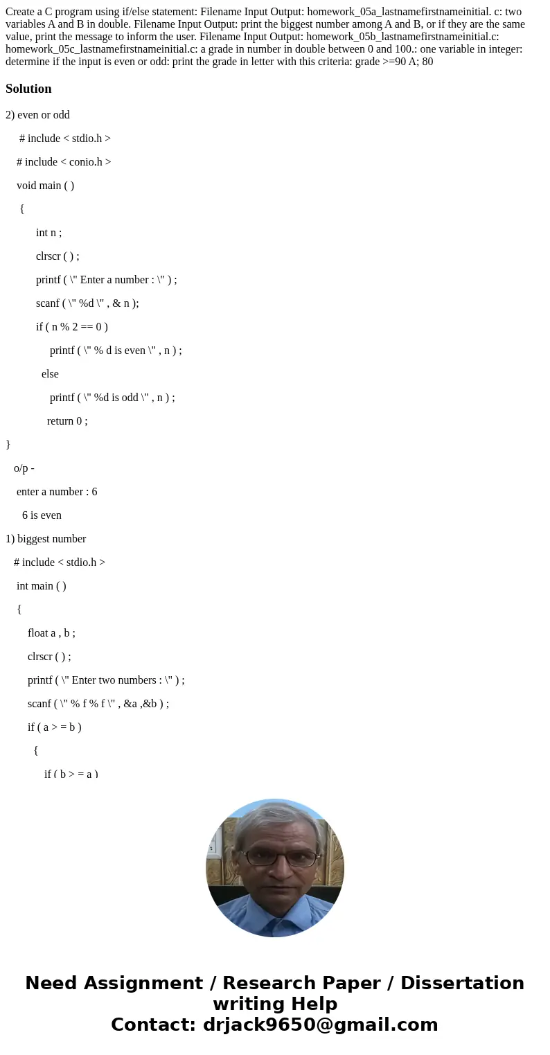 Create a C program using if/else statement: Filename Input Output: homework_05a_lastnamefirstnameinitial. c: two variables A and B in double. Filename Input Ou  Create a C program using if/else statement: Filename Input Output: homework_05a_lastnamefirstnameinitial. c: two variables A and B in double. Filename Input Ou