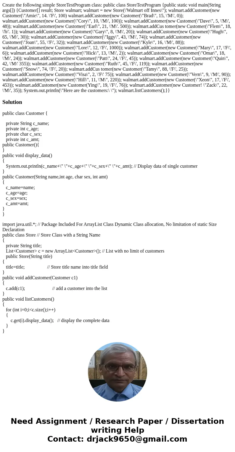  Create the following simple StoreTestProgram class: public class StoreTestProgram {public static void main(String args[]) {Customer[] result; Store walmart; wa