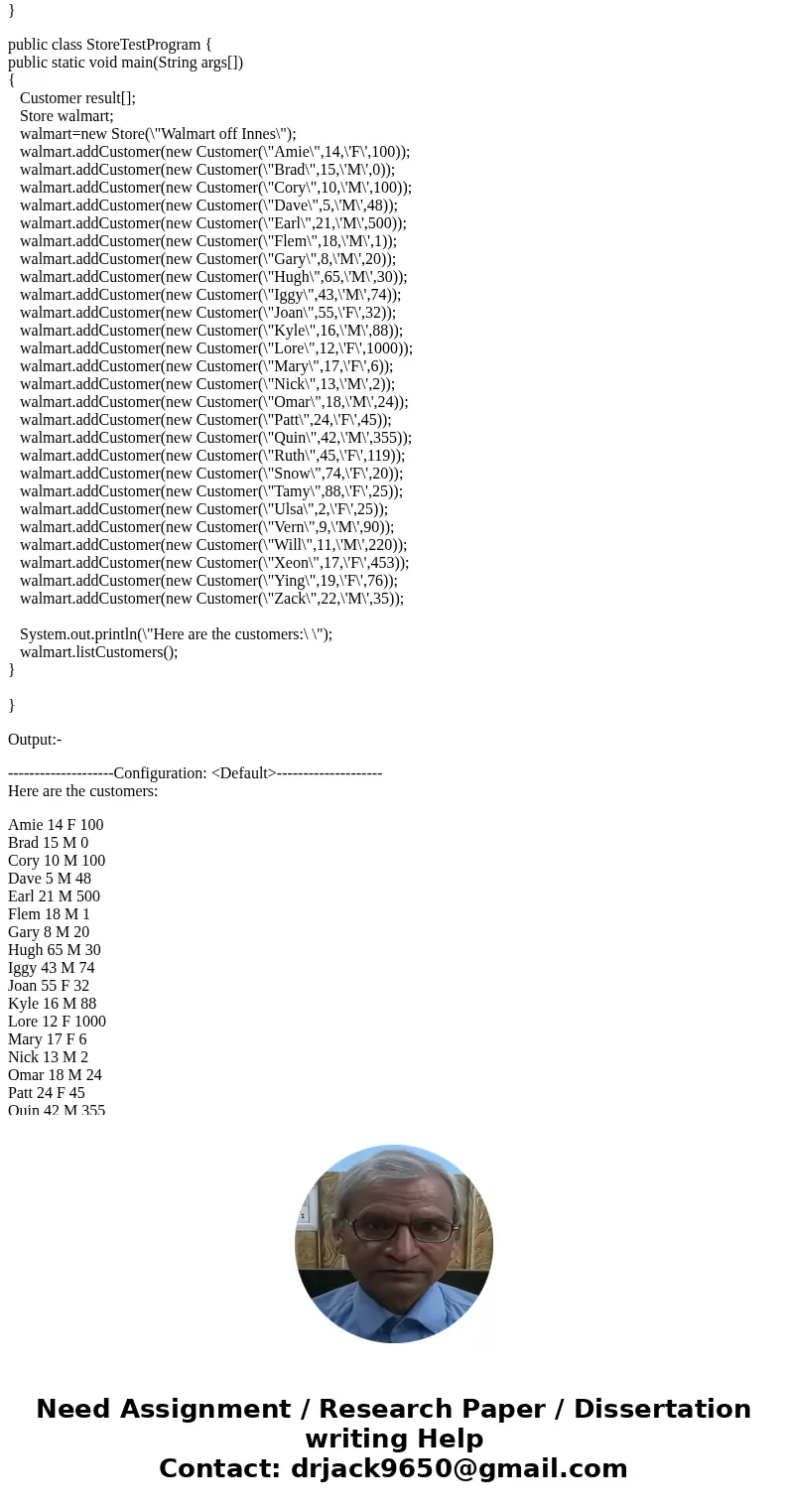  Create the following simple StoreTestProgram class: public class StoreTestProgram {public static void main(String args[]) {Customer[] result; Store walmart; wa