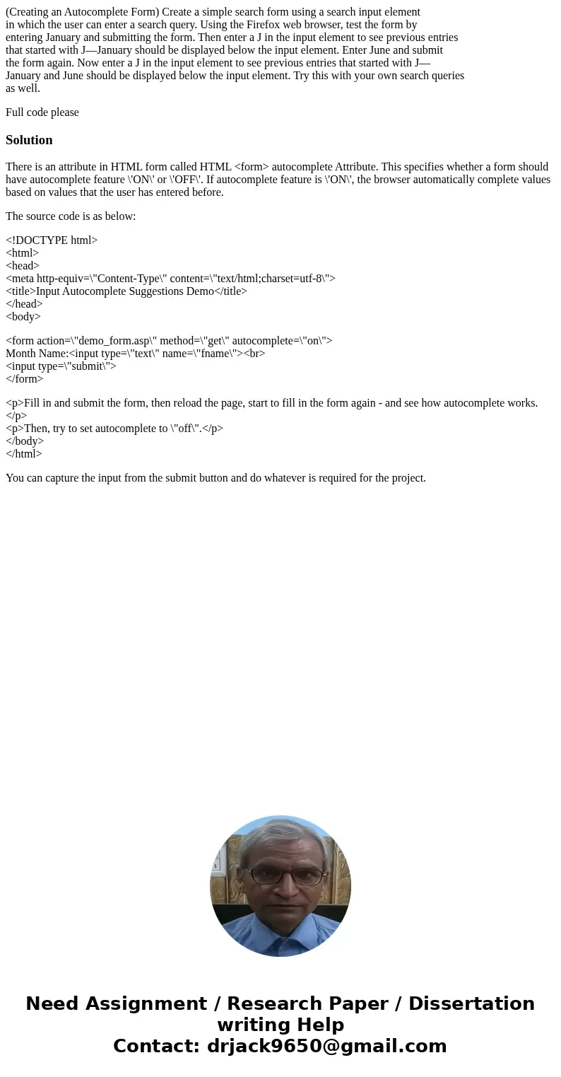 (Creating an Autocomplete Form) Create a simple search form using a search input element in which the user can enter a search query. Using the Firefox web brows (Creating an Autocomplete Form) Create a simple search form using a search input element in which the user can enter a search query. Using the Firefox web brows