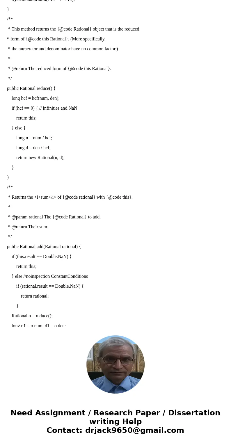 CSC-1106 Homework 09 (Class and static methods) Due: Tuesday, November 22, 2016 Write a class encapsulating the concept of a rational number, a rational number  CSC-1106 Homework 09 (Class and static methods) Due: Tuesday, November 22, 2016 Write a class encapsulating the concept of a rational number, a rational number