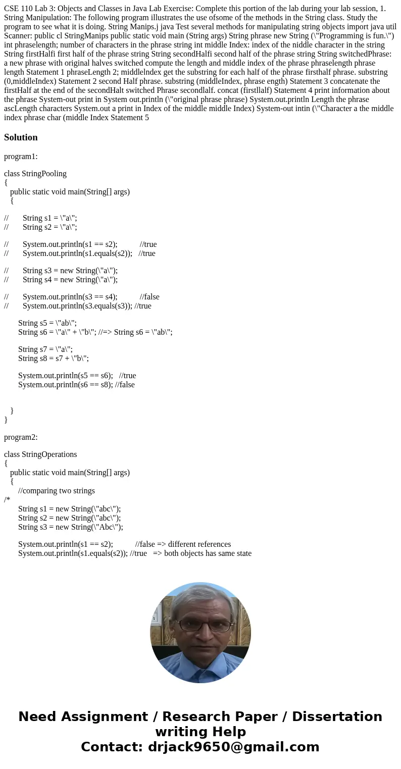 CSE 110 Lab 3: Objects and Classes in Java Lab Exercise: Complete this portion of the lab during your lab session, 1. String Manipulation: The following progra  CSE 110 Lab 3: Objects and Classes in Java Lab Exercise: Complete this portion of the lab during your lab session, 1. String Manipulation: The following progra