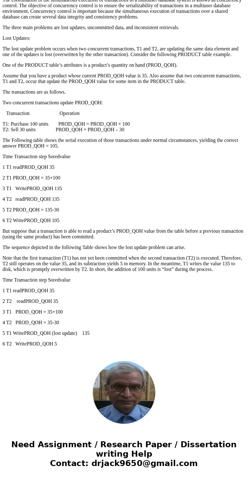 Describe a scenario in which an update of QuantityOnHand could be lost.SolutionThe coordination of the simultaneous execution of transactions in a multiuser dat Describe a scenario in which an update of QuantityOnHand could be lost.SolutionThe coordination of the simultaneous execution of transactions in a multiuser dat