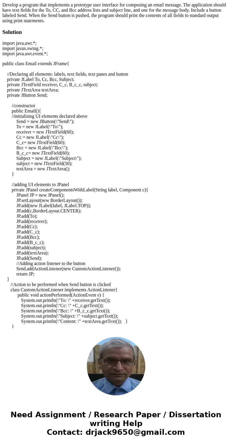  Develop a program that implements a prototype user interface for composing an email message. The application should have text fields for the To, CC, and Bcc ad