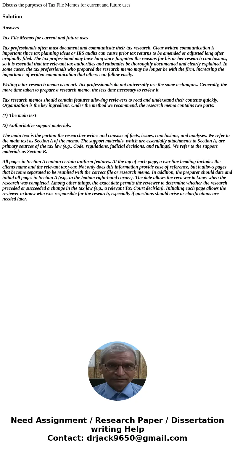 Discuss the purposes of Tax File Memos for current and future usesSolutionAnswers Tax File Memos for current and future uses Tax professionals often must docume Discuss the purposes of Tax File Memos for current and future usesSolutionAnswers Tax File Memos for current and future uses Tax professionals often must docume