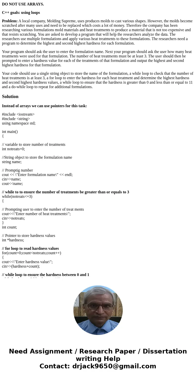 DO NOT USE ARRAYS. C++ goals: using loops Problem: A local company, Molding Supreme, uses produces molds to cast various shapes. However, the molds become scrat DO NOT USE ARRAYS. C++ goals: using loops Problem: A local company, Molding Supreme, uses produces molds to cast various shapes. However, the molds become scrat
