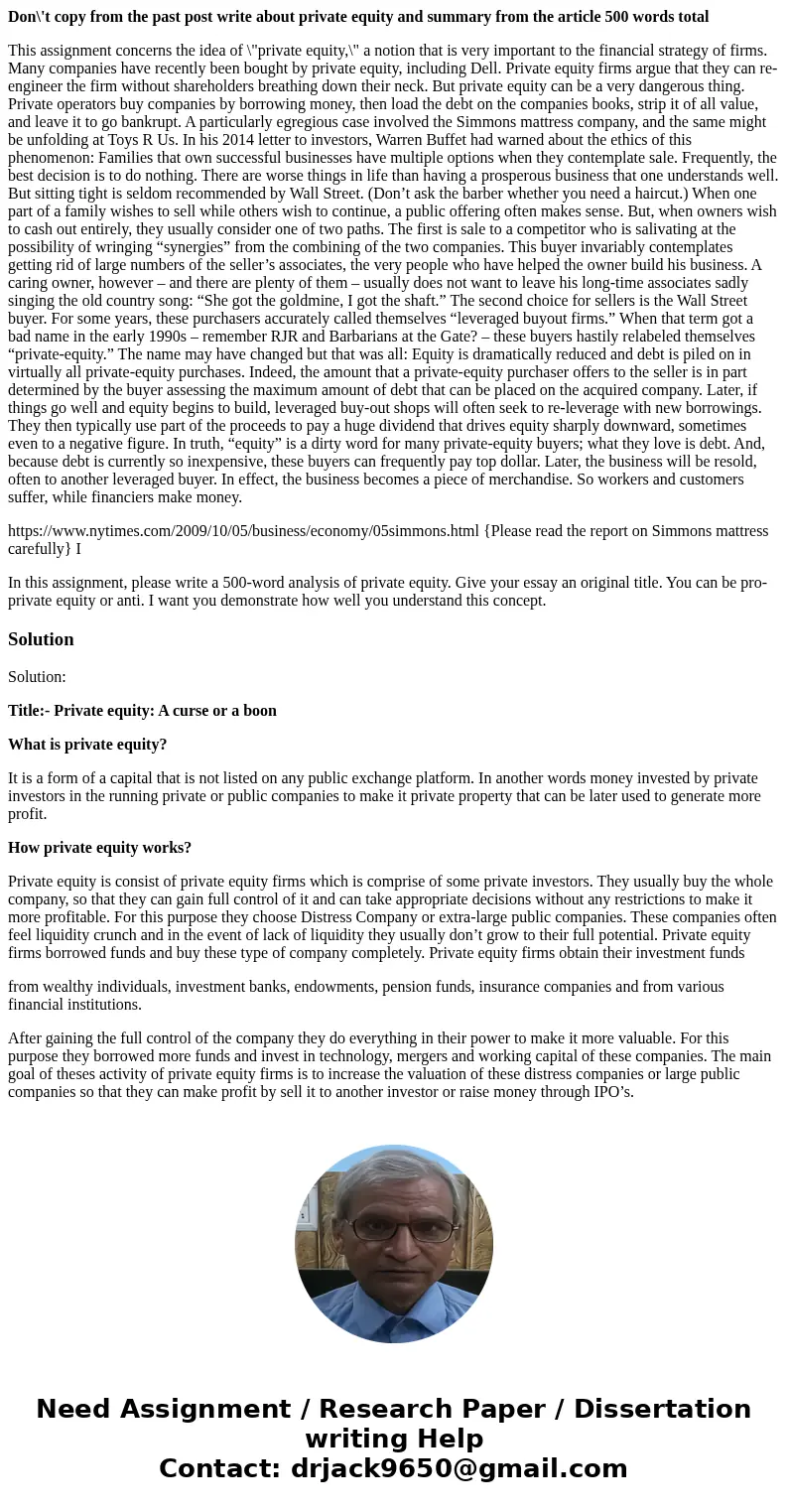 Don\'t copy from the past post write about private equity and summary from the article 500 words total This assignment concerns the idea of \