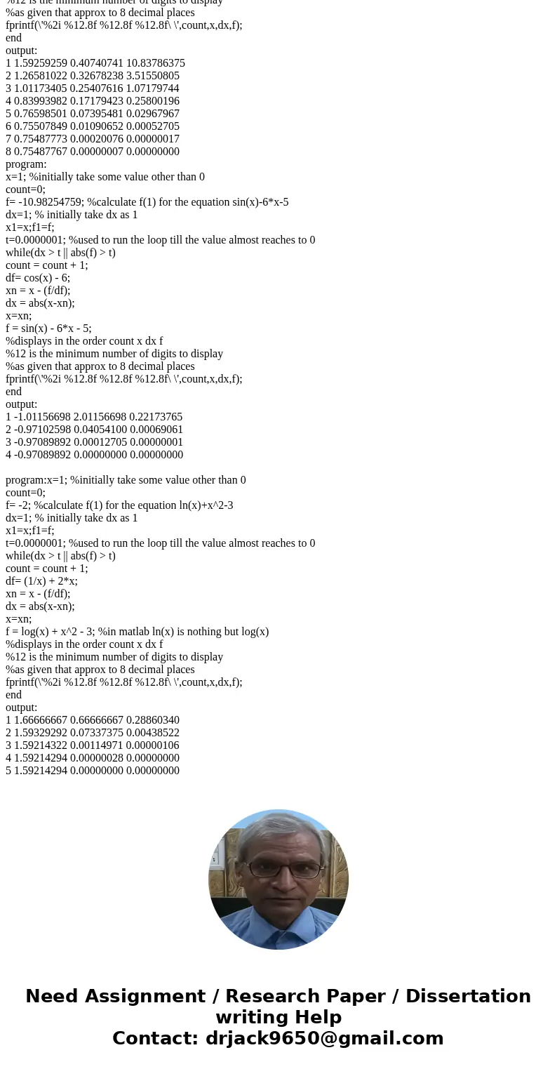 Each equation has one real root. Use Newton’s Method to approximate the root to eight correct decimal places. (a) x5 + x = 1 (b) sin x = 6x + 5 (c) ln x + x2 =  Each equation has one real root. Use Newton’s Method to approximate the root to eight correct decimal places. (a) x5 + x = 1 (b) sin x = 6x + 5 (c) ln x + x2 =