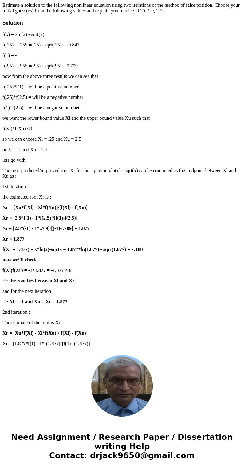 Estimate a solution to the following nonlinear equation using two iterations of the method of false position. Choose your initial guess(es) from the following v Estimate a solution to the following nonlinear equation using two iterations of the method of false position. Choose your initial guess(es) from the following v
