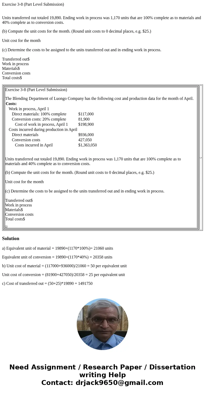 Exercise 3-8 (Part Level Submission) Units transferred out totaled 19,890. Ending work in process was 1,170 units that are 100% complete as to materials and 40%