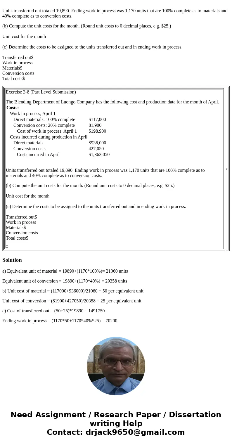 Exercise 3-8 (Part Level Submission) Units transferred out totaled 19,890. Ending work in process was 1,170 units that are 100% complete as to materials and 40%