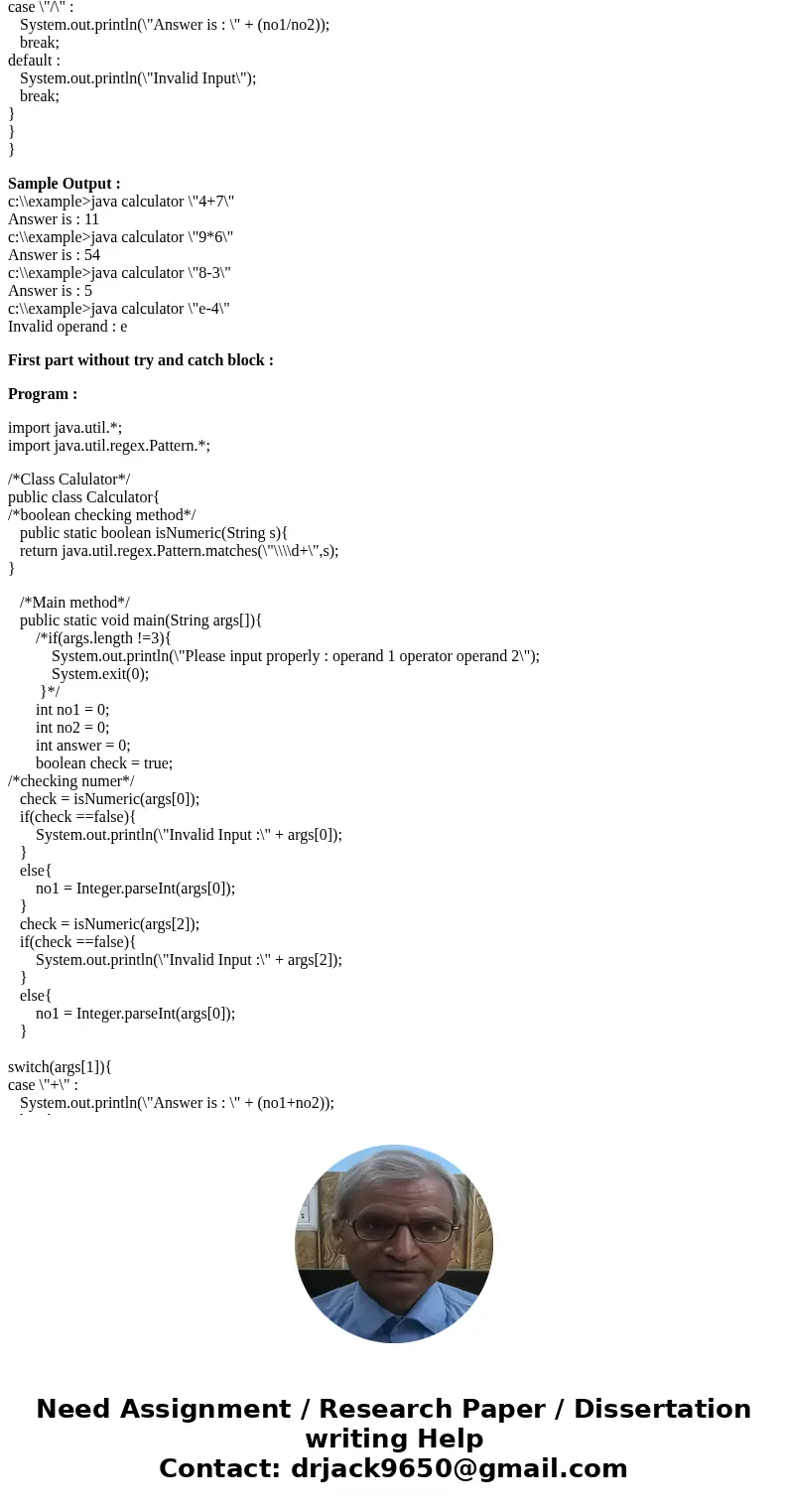 Exersice 12.1 (Number format ) Exercise 12.9 * Listing 7.9, Calculator.java, is a simple commandline calculator. * Note that the program terminates if any opera Exersice 12.1 (Number format ) Exercise 12.9 * Listing 7.9, Calculator.java, is a simple commandline calculator. * Note that the program terminates if any opera