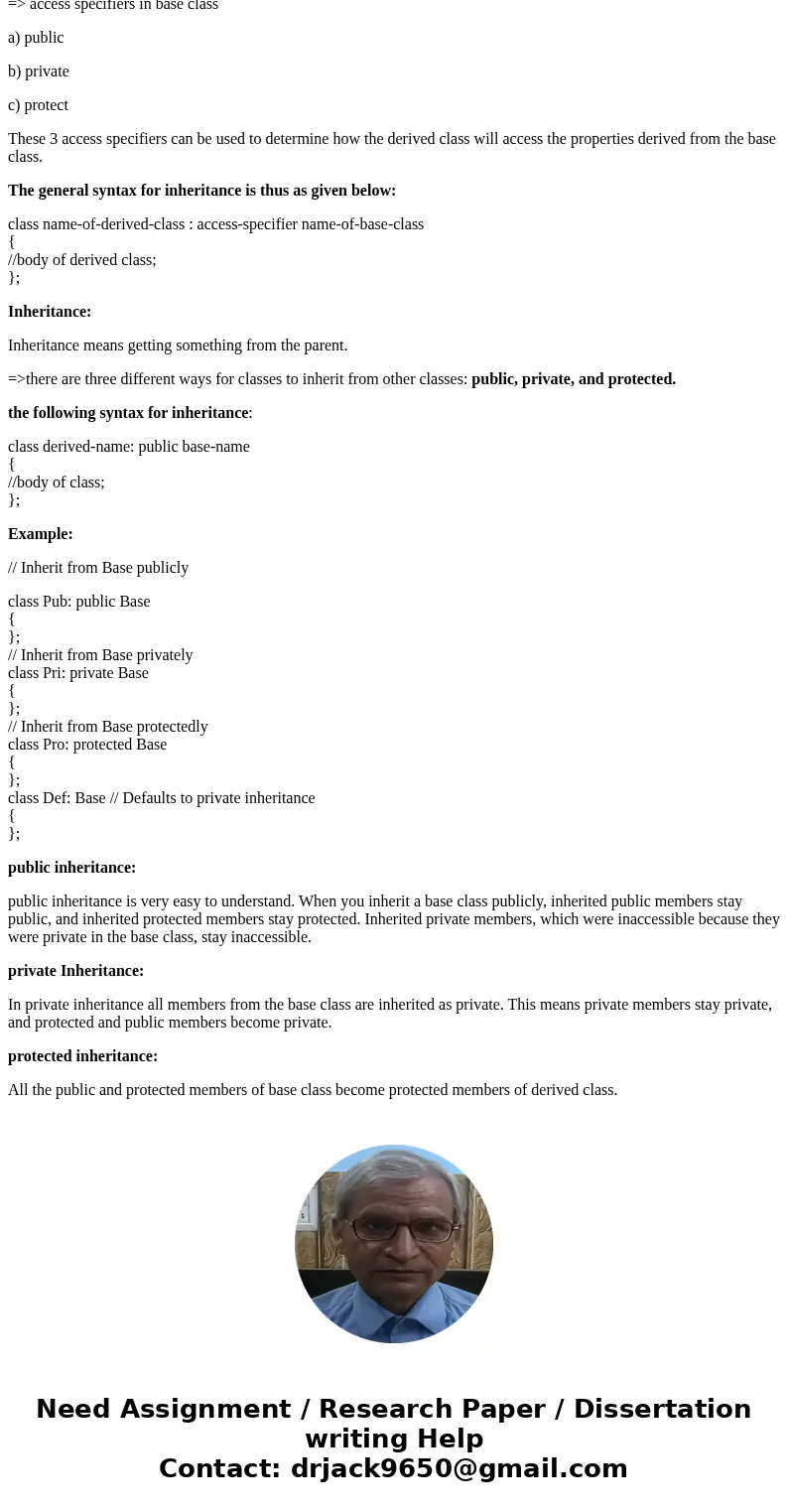 Explain what a base class access specifier is and how it affects inheritance.SolutionAccess Specifier: => Access specifiers are keywords in object-oriented l Explain what a base class access specifier is and how it affects inheritance.SolutionAccess Specifier: => Access specifiers are keywords in object-oriented l