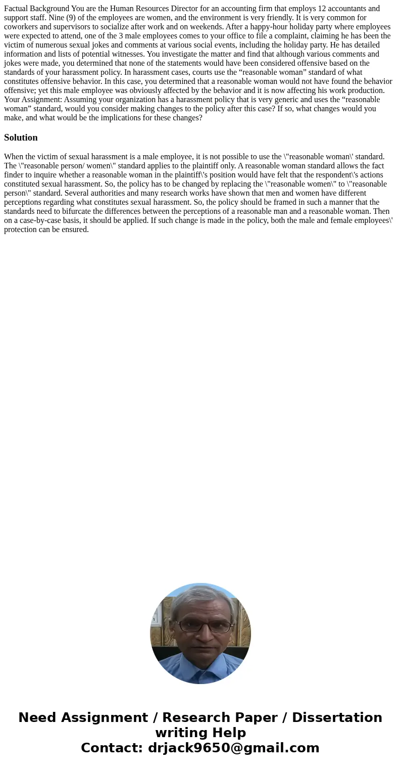 Factual Background You are the Human Resources Director for an accounting firm that employs 12 accountants and support staff. Nine (9) of the employees are wome Factual Background You are the Human Resources Director for an accounting firm that employs 12 accountants and support staff. Nine (9) of the employees are wome