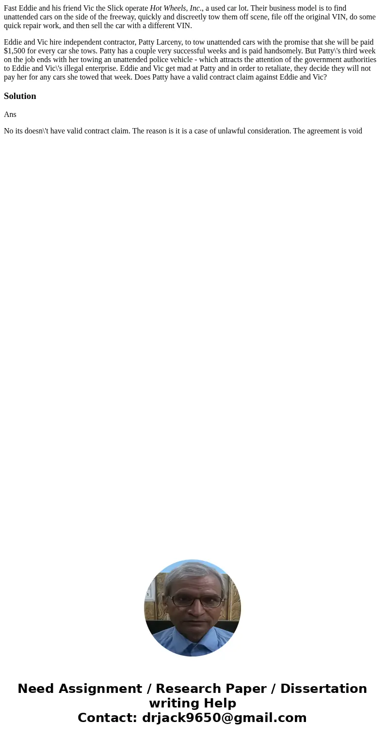 Fast Eddie and his friend Vic the Slick operate Hot Wheels, Inc., a used car lot. Their business model is to find unattended cars on the side of the freeway, qu Fast Eddie and his friend Vic the Slick operate Hot Wheels, Inc., a used car lot. Their business model is to find unattended cars on the side of the freeway, qu