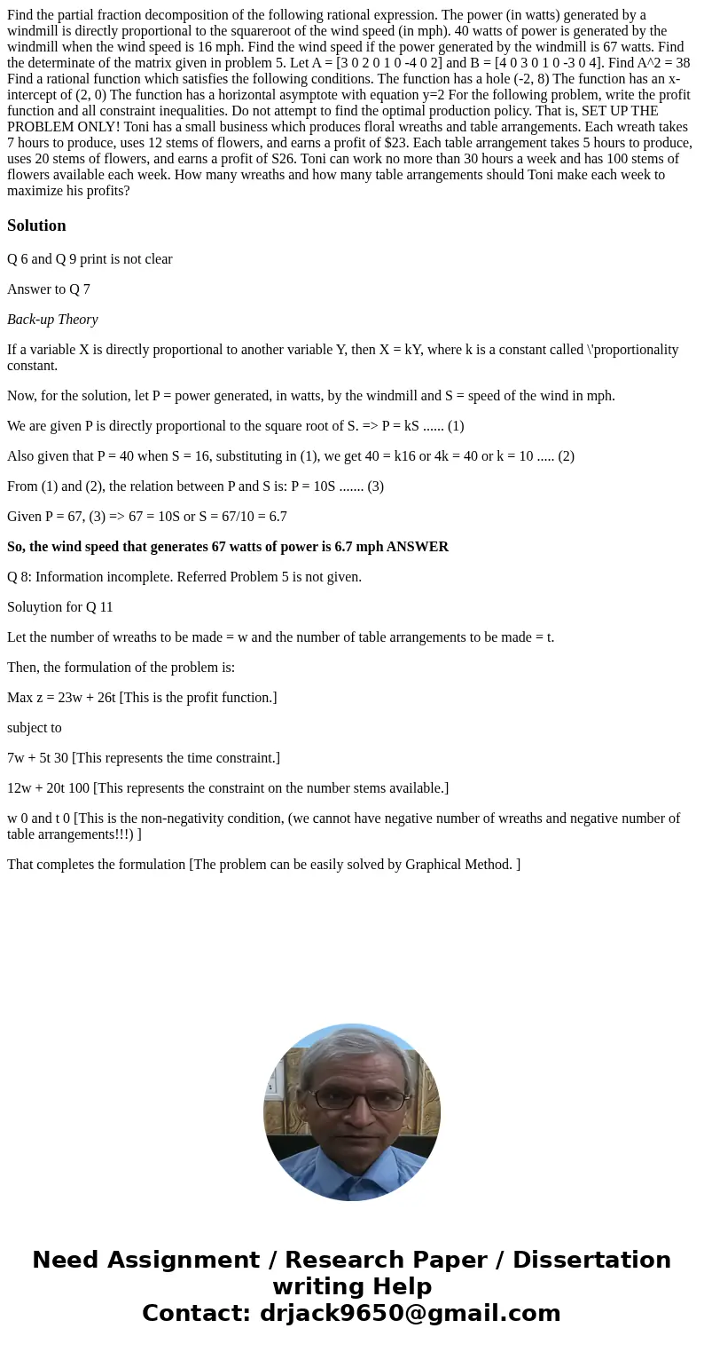 Find the partial fraction decomposition of the following rational expression. The power (in watts) generated by a windmill is directly proportional to the squa  Find the partial fraction decomposition of the following rational expression. The power (in watts) generated by a windmill is directly proportional to the squa