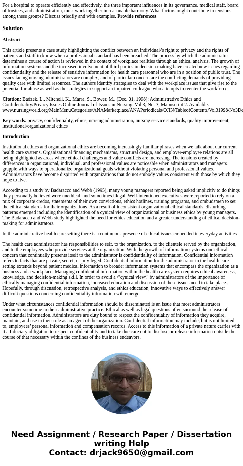 For a hospital to operate efficiently and effectively, the three important influences in its governance, medical staff, board of trustees, and administration, m For a hospital to operate efficiently and effectively, the three important influences in its governance, medical staff, board of trustees, and administration, m