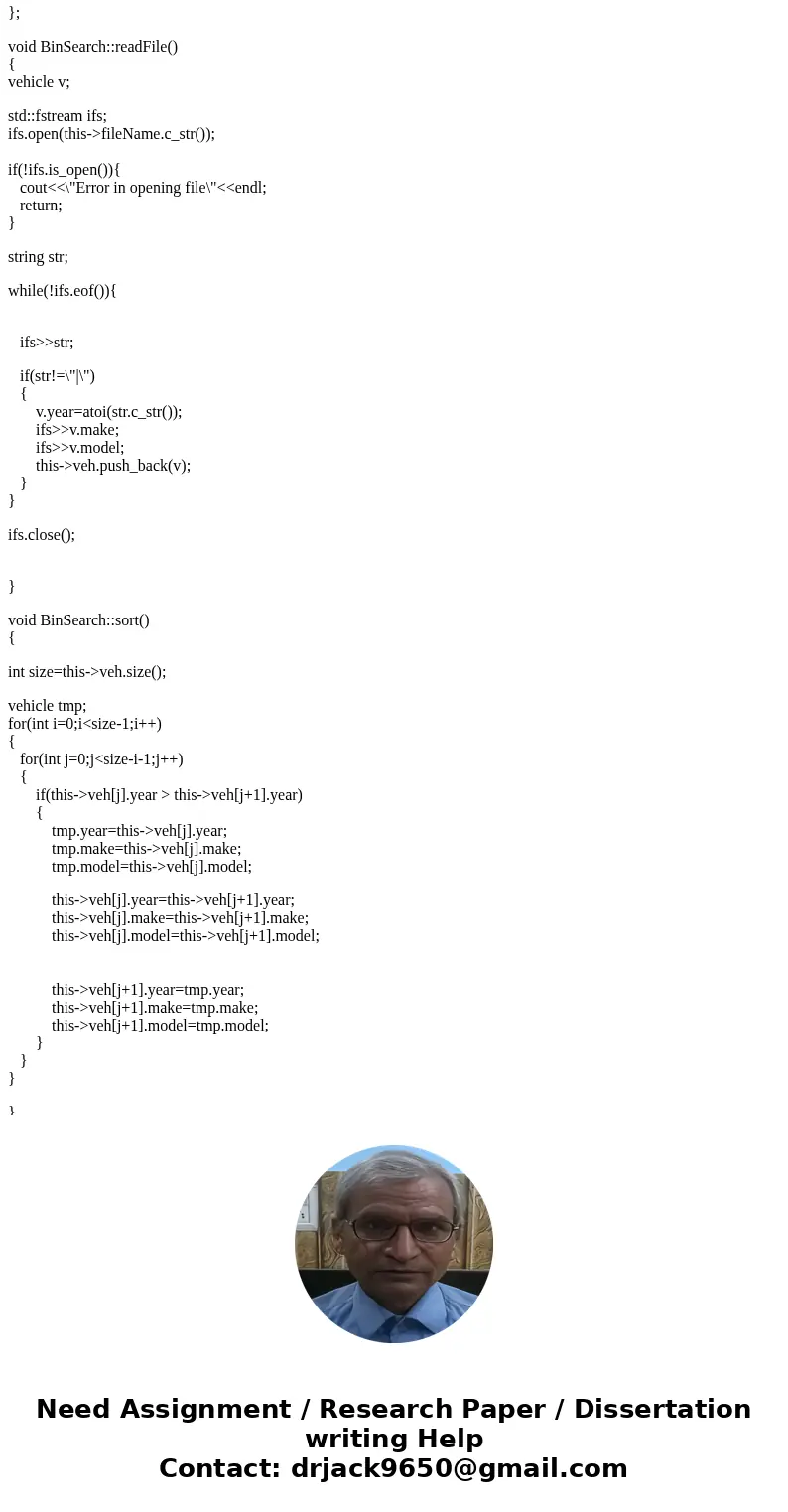 For this assignment you will make a Recursion class with two recursive member functions. a) Implement the recursive binSearchRec algorithmn. Sort by year then c For this assignment you will make a Recursion class with two recursive member functions. a) Implement the recursive binSearchRec algorithmn. Sort by year then c