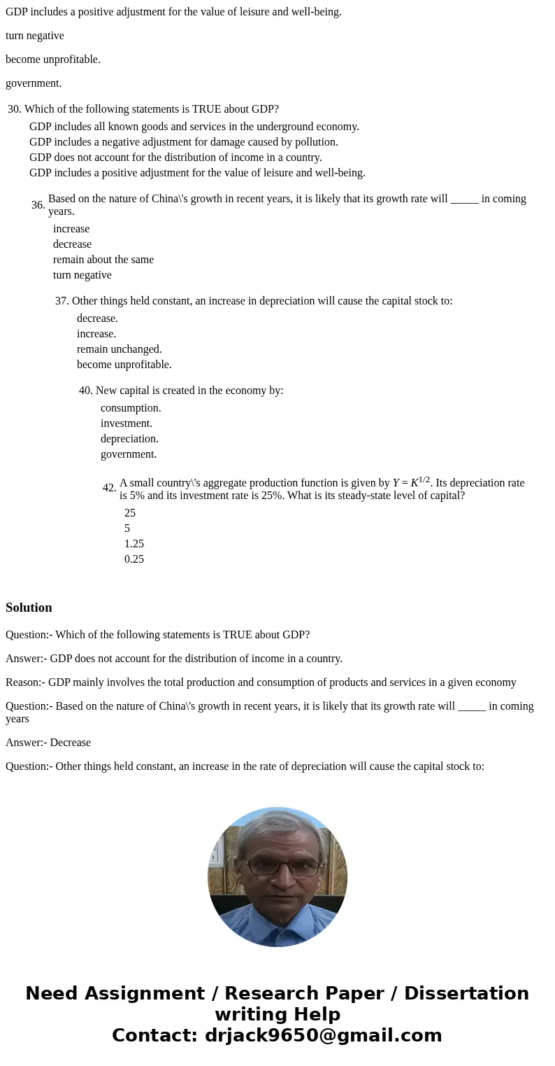 GDP includes a positive adjustment for the value of leisure and well-being. turn negative become unprofitable. government. 30. Which of the following statements GDP includes a positive adjustment for the value of leisure and well-being. turn negative become unprofitable. government. 30. Which of the following statements