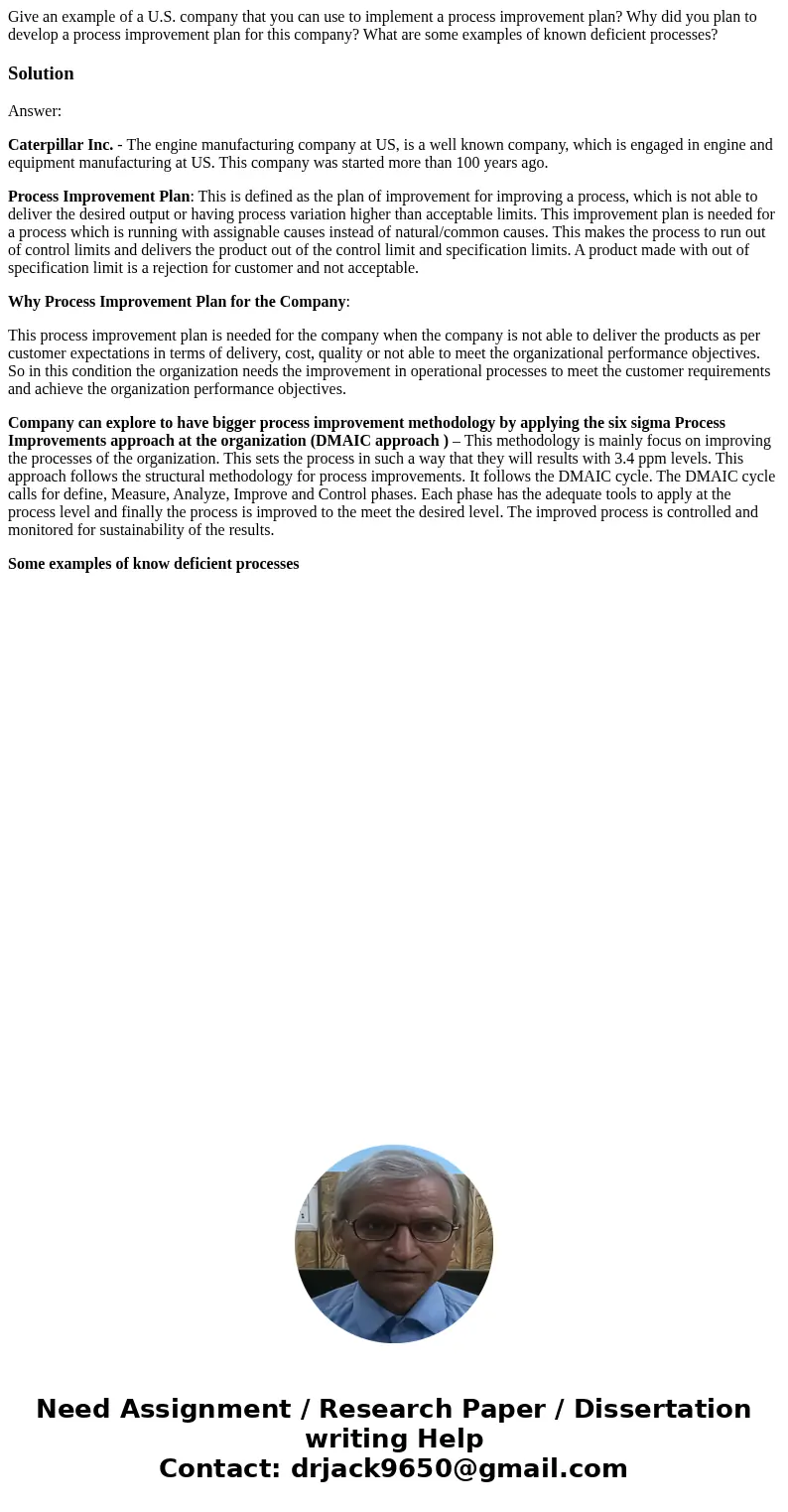 Give an example of a U.S. company that you can use to implement a process improvement plan? Why did you plan to develop a process improvement plan for this comp Give an example of a U.S. company that you can use to implement a process improvement plan? Why did you plan to develop a process improvement plan for this comp