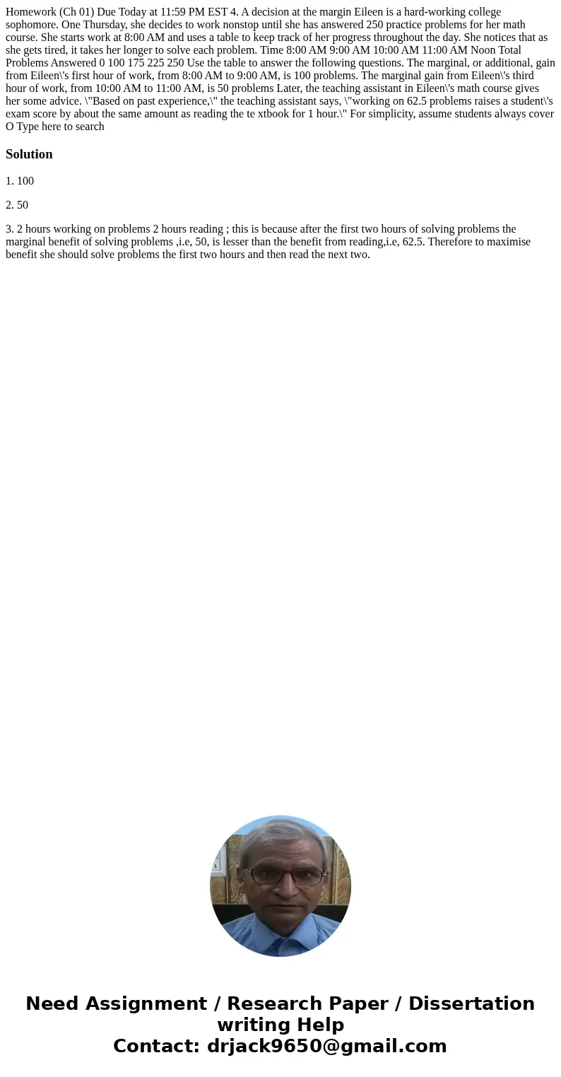 Homework (Ch 01) Due Today at 11:59 PM EST 4. A decision at the margin Eileen is a hard-working college sophomore. One Thursday, she decides to work nonstop un  Homework (Ch 01) Due Today at 11:59 PM EST 4. A decision at the margin Eileen is a hard-working college sophomore. One Thursday, she decides to work nonstop un