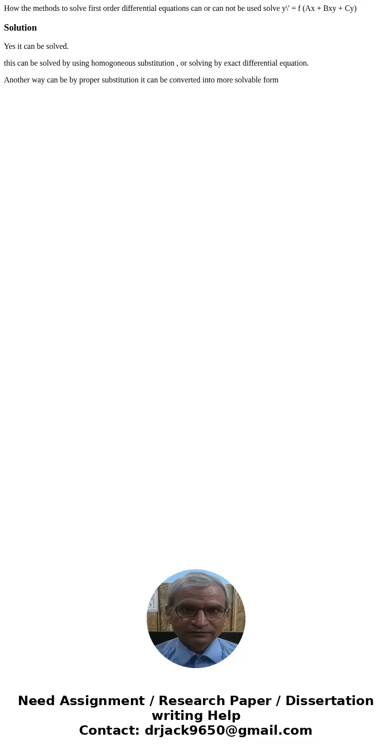 How the methods to solve first order differential equations can or can not be used solve y\' = f (Ax + Bxy + Cy)SolutionYes it can be solved. this can be solved How the methods to solve first order differential equations can or can not be used solve y\' = f (Ax + Bxy + Cy)SolutionYes it can be solved. this can be solved