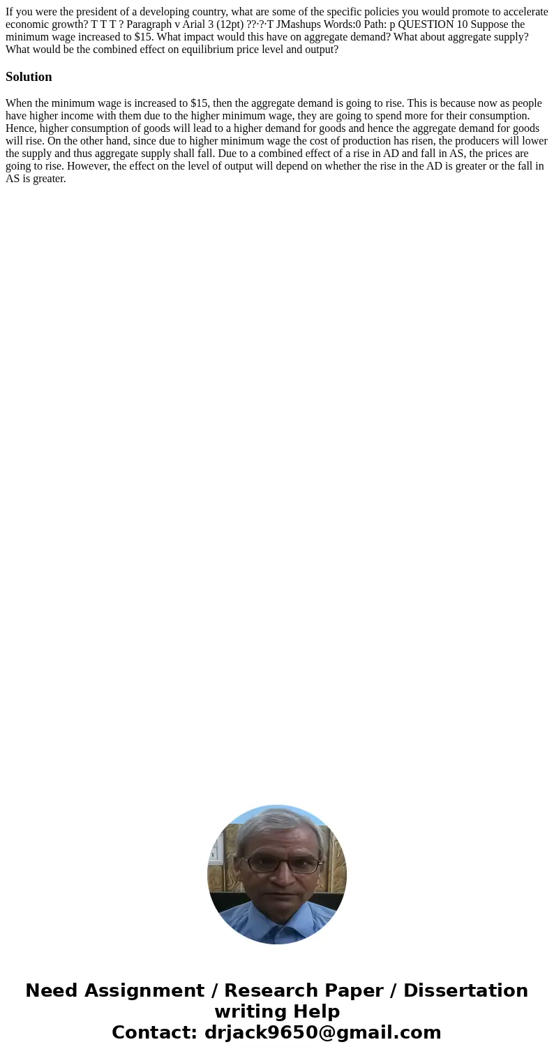If you were the president of a developing country, what are some of the specific policies you would promote to accelerate economic growth? T T T ? Paragraph v   If you were the president of a developing country, what are some of the specific policies you would promote to accelerate economic growth? T T T ? Paragraph v