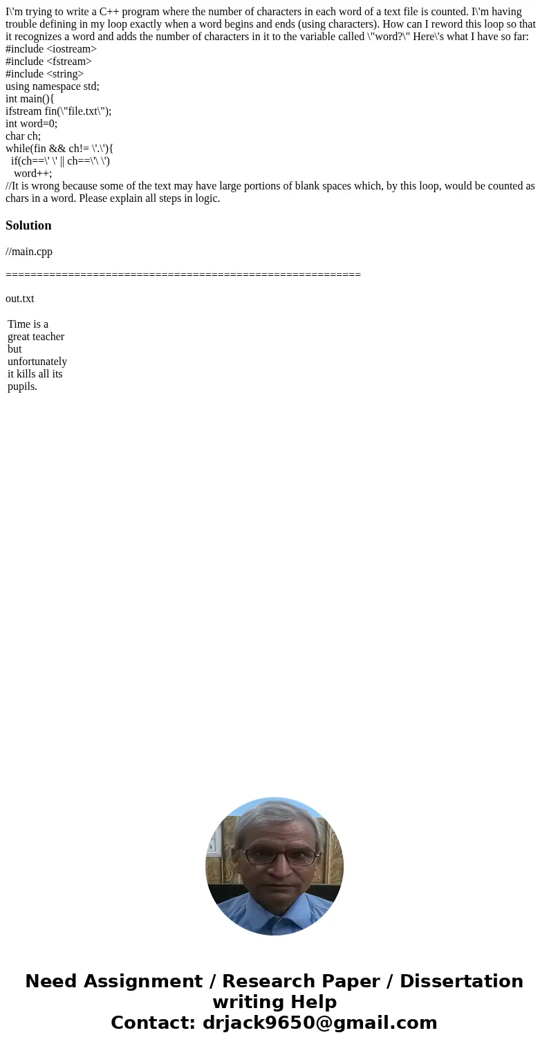 I\'m trying to write a C++ program where the number of characters in each word of a text file is counted. I\'m having trouble defining in my loop exactly when a I\'m trying to write a C++ program where the number of characters in each word of a text file is counted. I\'m having trouble defining in my loop exactly when a