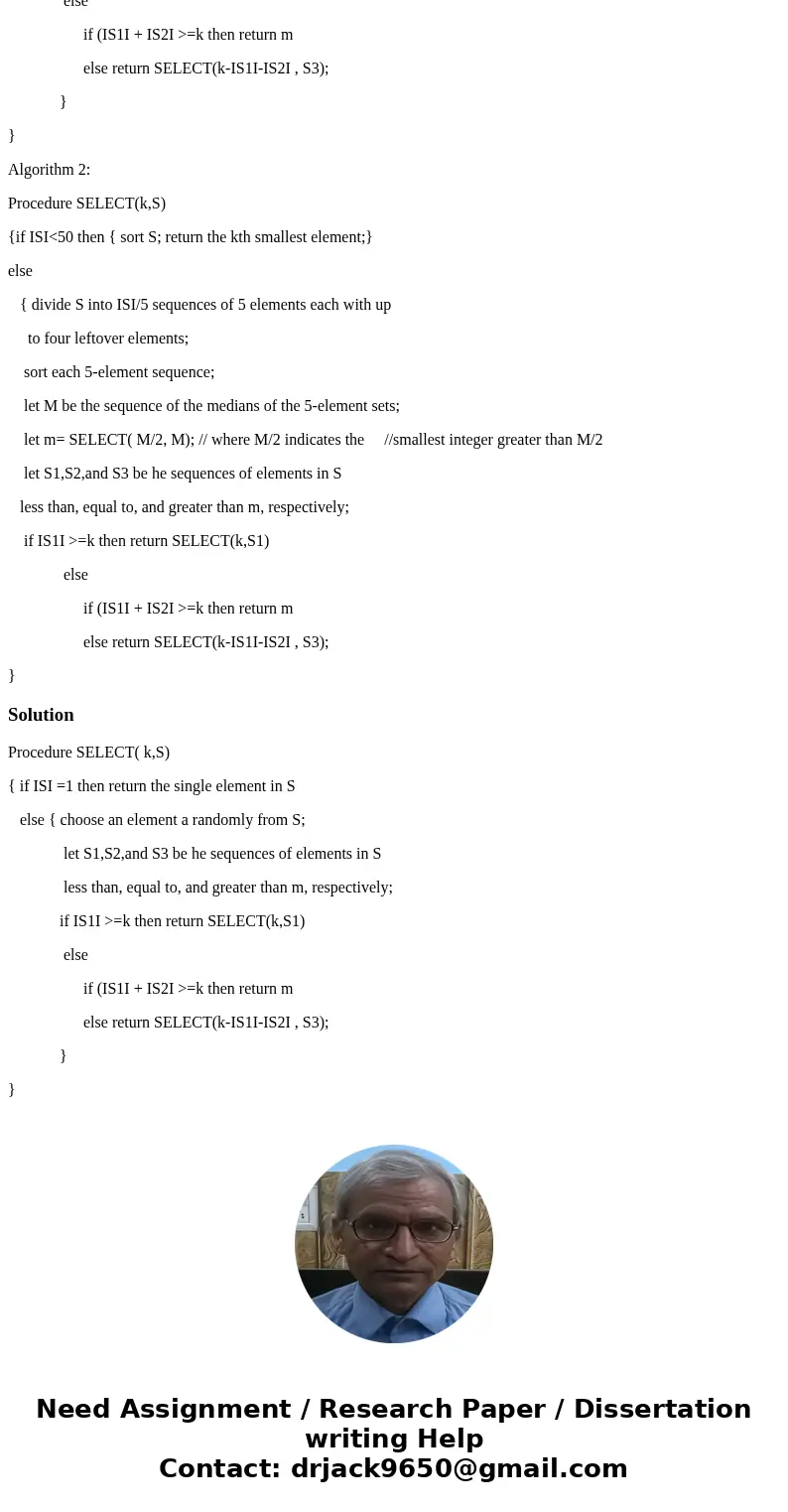 Implement the two algorithms for finding the kth smallest integer in a set of integers using only one array that contains all the integers. Test your programs a Implement the two algorithms for finding the kth smallest integer in a set of integers using only one array that contains all the integers. Test your programs a