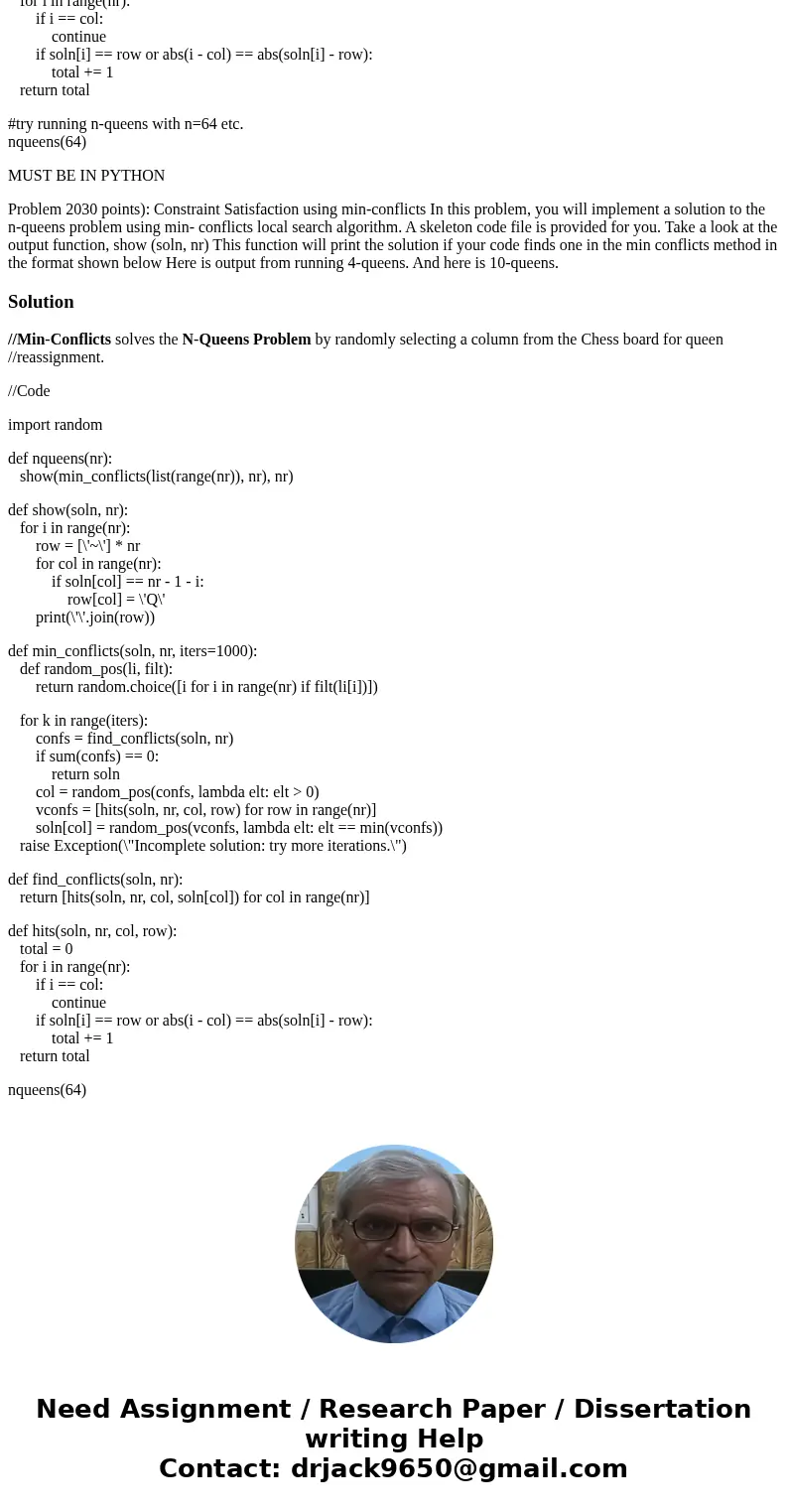 import random import sys def nqueens(nr): show(min_conflicts(list(range(nr)), nr), nr) #print the solution if it exists def show(soln, nr): for i in range(nr):  import random import sys def nqueens(nr): show(min_conflicts(list(range(nr)), nr), nr) #print the solution if it exists def show(soln, nr): for i in range(nr):