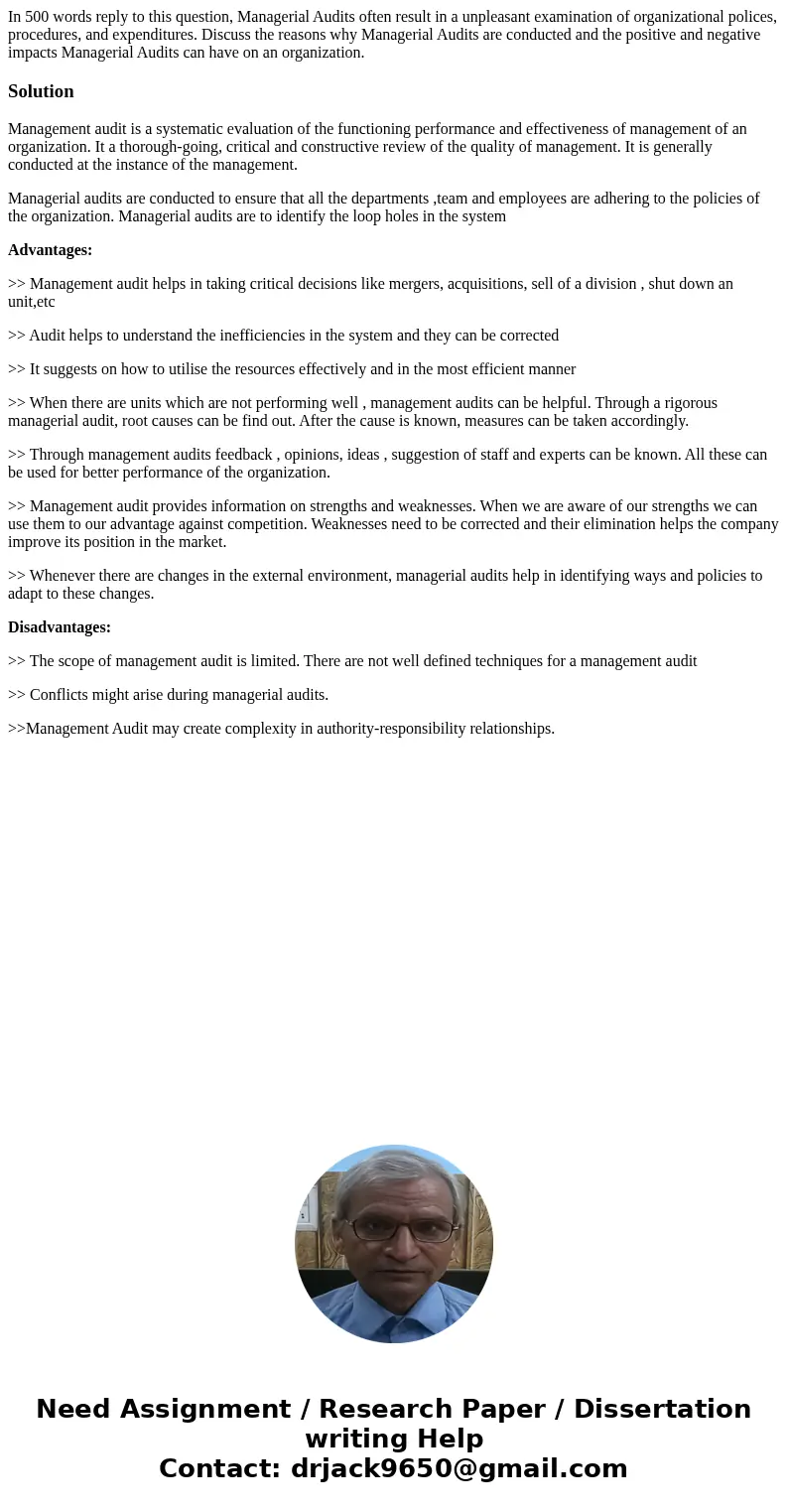 In 500 words reply to this question, Managerial Audits often result in a unpleasant examination of organizational polices, procedures, and expenditures. Discuss In 500 words reply to this question, Managerial Audits often result in a unpleasant examination of organizational polices, procedures, and expenditures. Discuss