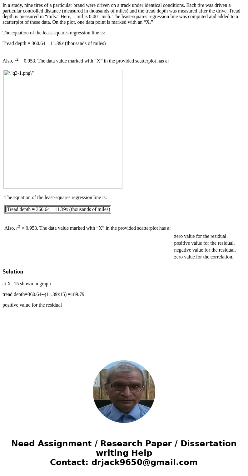 In a study, nine tires of a particular brand were driven on a track under identical conditions. Each tire was driven a particular controlled distance (measured 