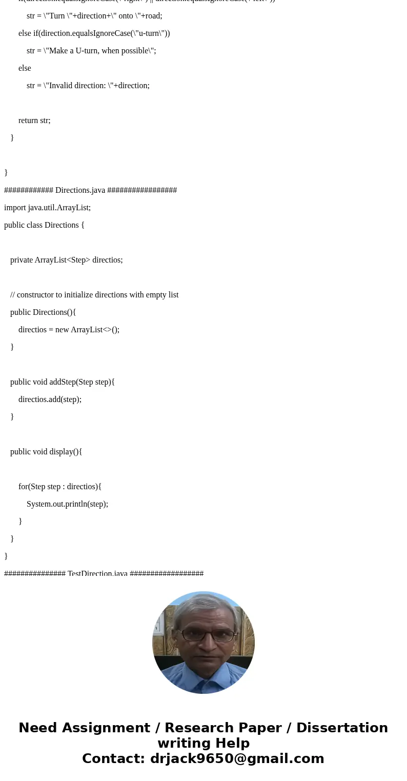 In Java, define classes Step and Directions that satisfy the following properties. All instance variables (in other words, “fields”) should be private or protec In Java, define classes Step and Directions that satisfy the following properties. All instance variables (in other words, “fields”) should be private or protec
