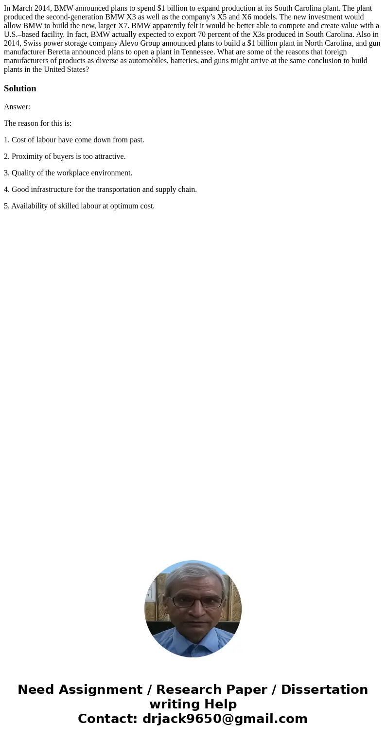 In March 2014, BMW announced plans to spend $1 billion to expand production at its South Carolina plant. The plant produced the second-generation BMW X3 as well In March 2014, BMW announced plans to spend $1 billion to expand production at its South Carolina plant. The plant produced the second-generation BMW X3 as well